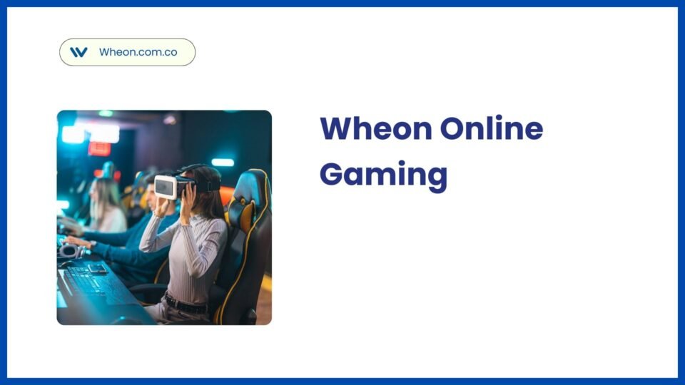 Wheon Online Gaming: Explore the Ultimate Gaming Experience 1 wheon online gaming