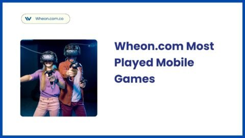Wheon.com Most Played Mobile Games: Top Titles You Should Try 8 Wheon.com Most Played Mobile Games