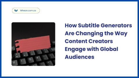 How Subtitle Generators Are Changing the Way Content Creators Engage with Global Audiences How Subtitle Generators Are Changing the Way Content Creators Engage with Global Audiences